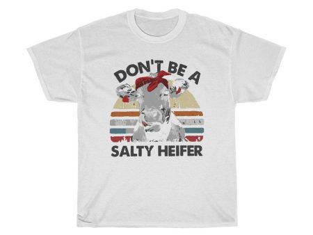 Don t be a salty heifer shirt, cute cow head design tee, gift for him her, Unisex Tshirts Online