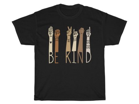 Be Kind Sign Language Shirt, Kindness Tee, Teacher Shirt, Anti-Racism Equality tshirt design unisex. gift for him and her For Sale