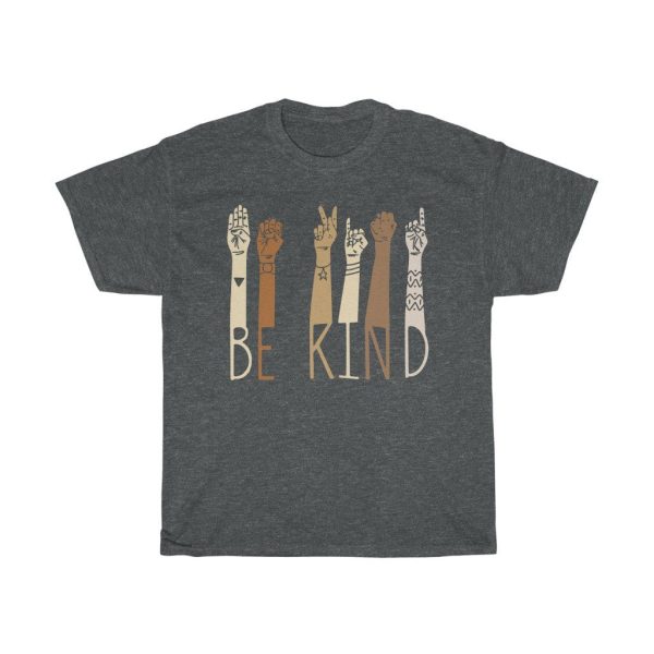 Be Kind Sign Language Shirt, Kindness Tee, Teacher Shirt, Anti-Racism Equality tshirt design unisex. gift for him and her For Sale