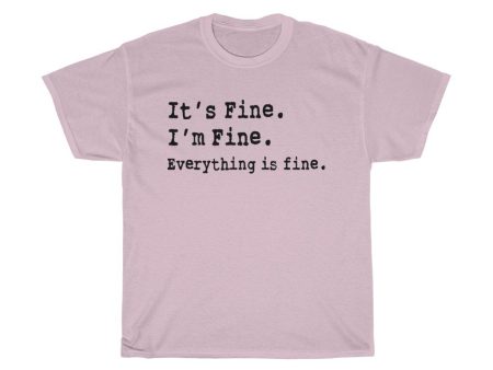 It s Fine. I m Fine. Everything is fine. women tshirt tops, short sleeve ladies cotton tee shirt  t-shirt, small - large plus size Online