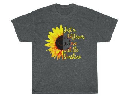 Just a wild flower in love with the sunshine t-shirt Sunflower Lover Birthday Gift Shirt Ideas 2020 Shirt for women Cheap